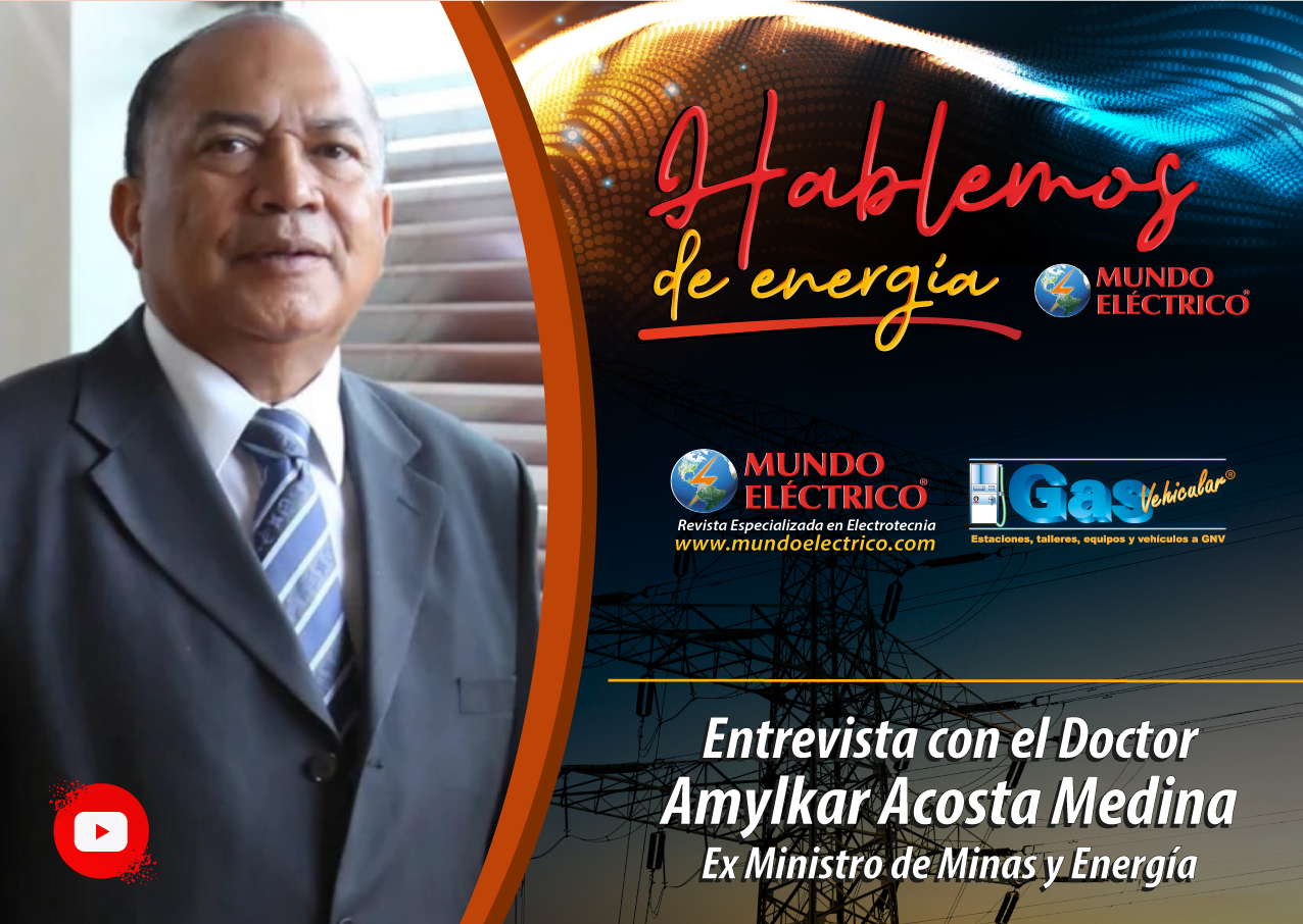 HABLEMOS DE ENERGIA - Entrevista Dr. Amylkar Acosta